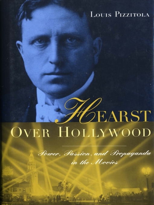 Title details for Hearst Over Hollywood by Louis Pizzitola - Available